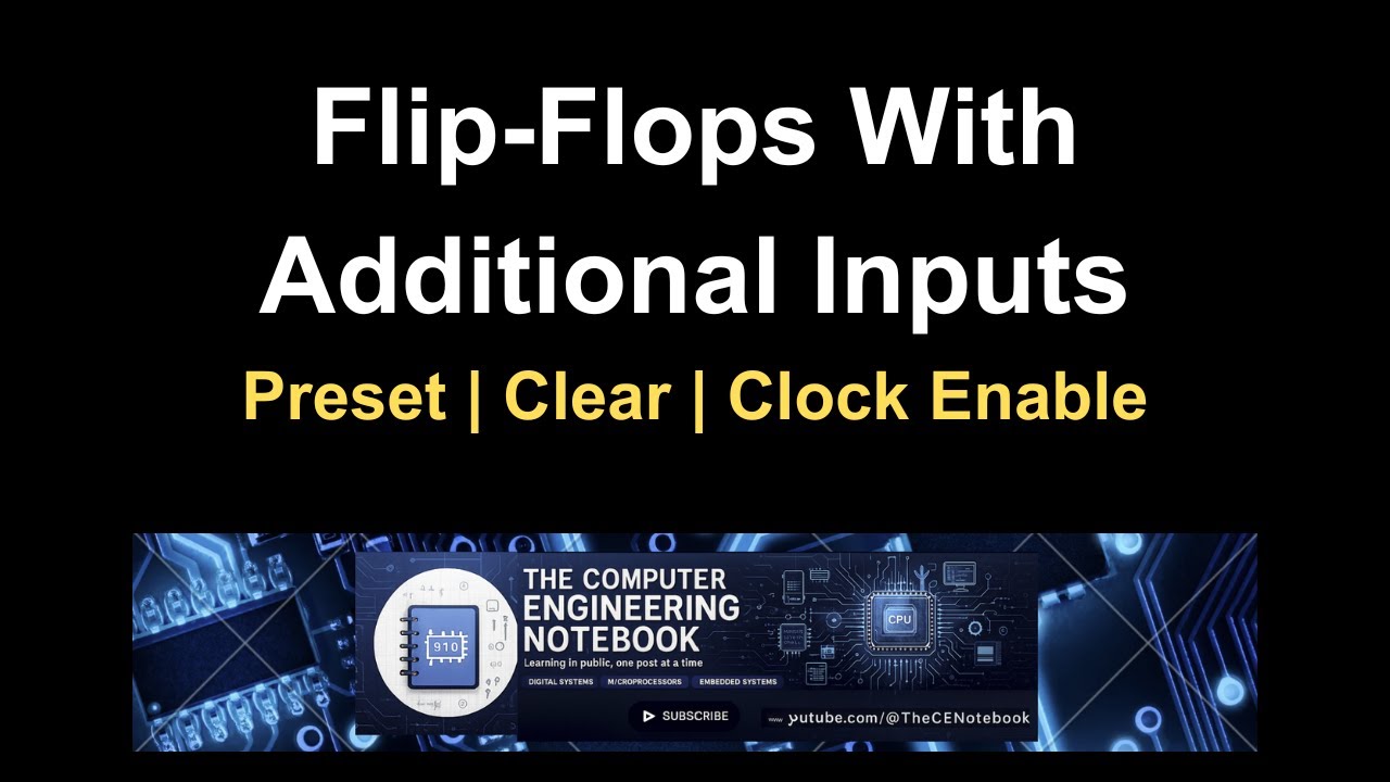 Flip-Flops with Additional Inputs | Preset, Clear, Clock Enable Explained