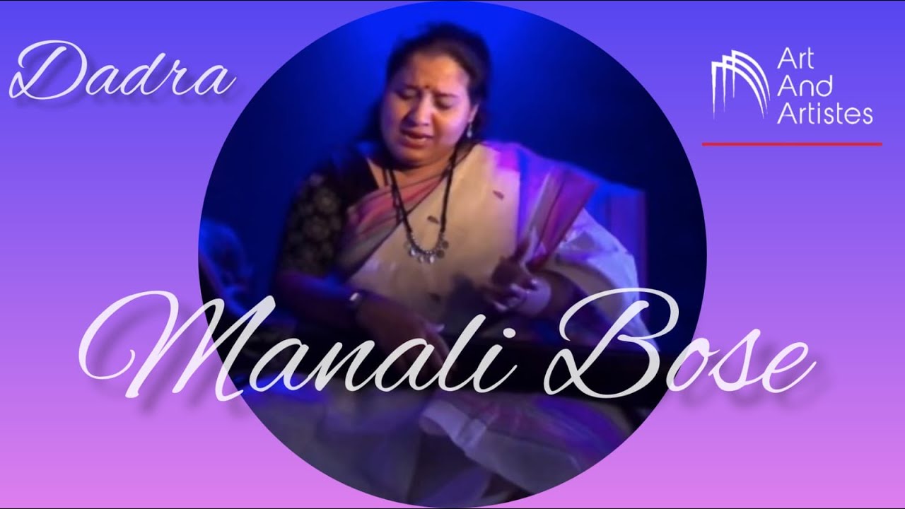 Dadra | performed by  | Manali Bose....