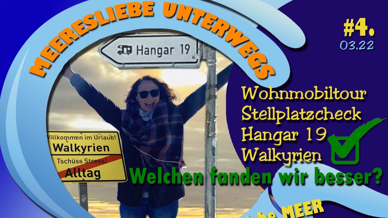 Wohnmobiltour und Stellplatz-Check Hangar 19 (Schwerin) & Walkyrien (Grömitz)