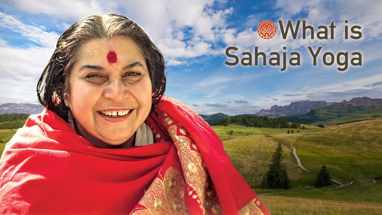 00 What is Sahaja Yoga by Shri Mataji