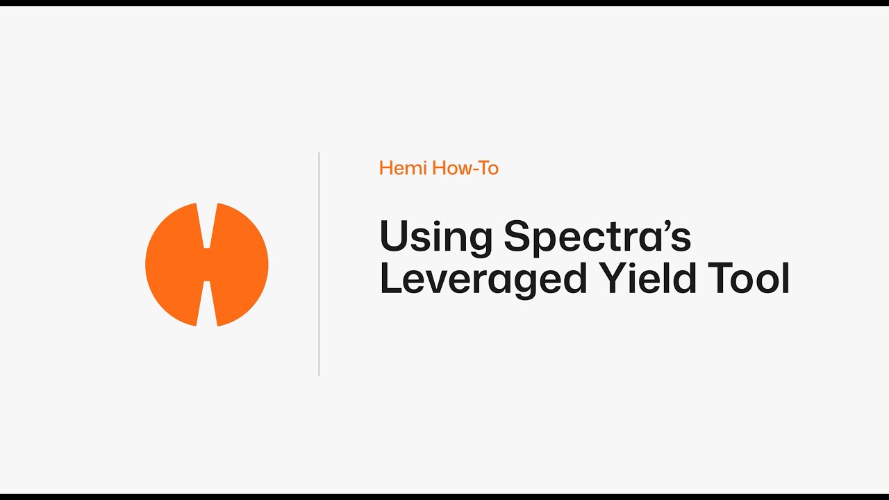 Hemi How-To: Using Spectra's Leveraged Yield Tool