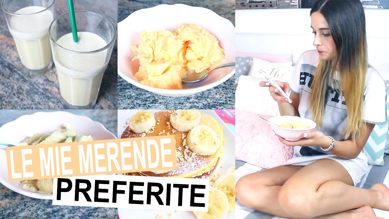 Le mie MERENDE preferite per L'ESTATE!