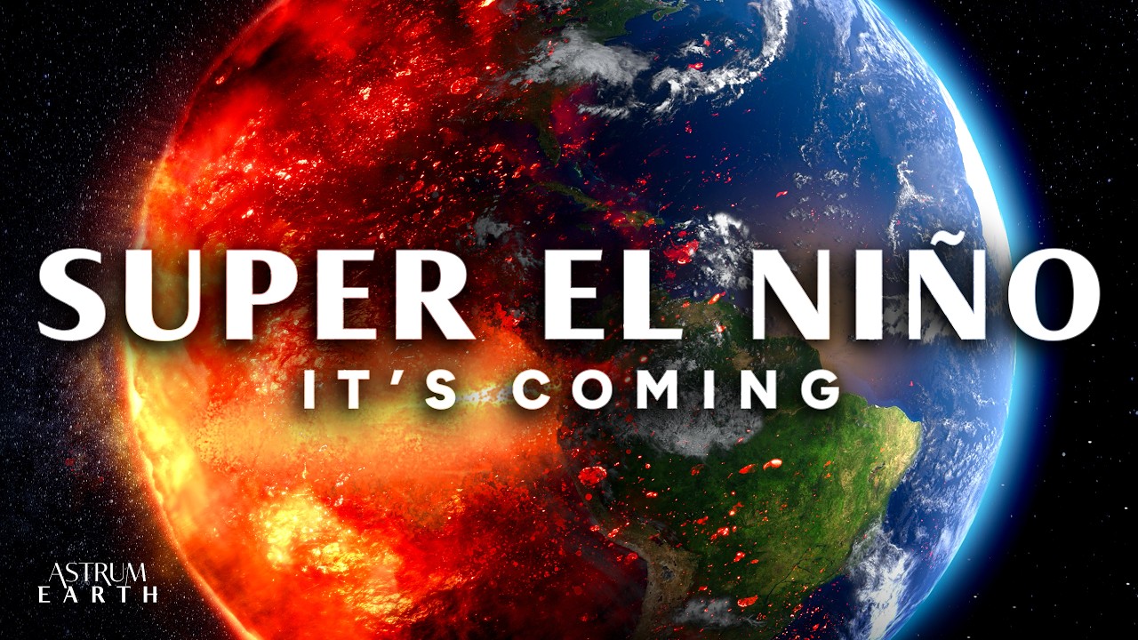 A Super El Ni&ntilde;o Is Coming in 2026