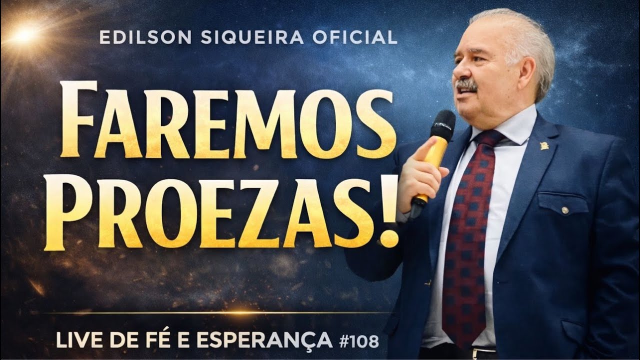 Live #108 - Faremos proezas! Fé e Esperança com Edilson Siqueira