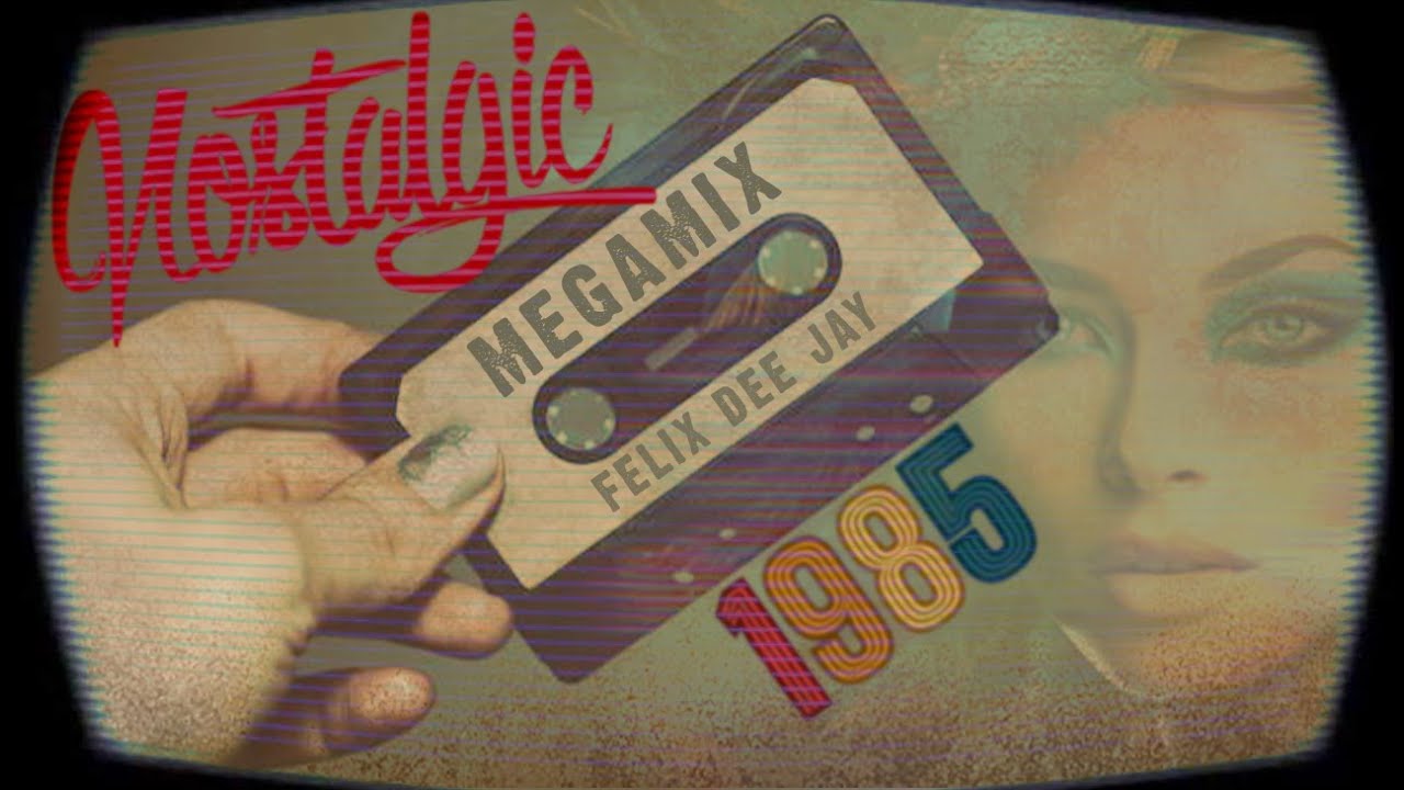 MEGAMIX 1985 (by Felix)