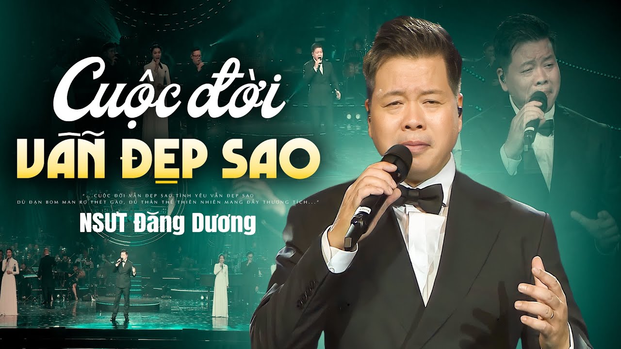 CUỘC ĐỜI VẪN ĐẸP SAO - NSƯT Đăng Dương | BÀI HÁT HÀO HÙNG DÂN TỘC | Liveshow Tổ Quốc Gọi Tên Mình