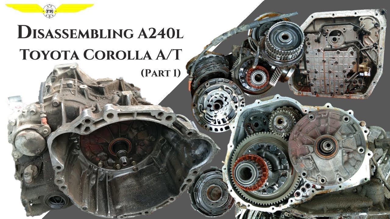 Disassembling A240L Toyota Corolla Automatic Transmission