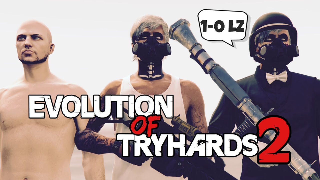 The Evolution Of Tryhards 2 | GTA Online