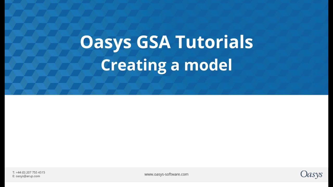 Oasys GSA: Creating a new model