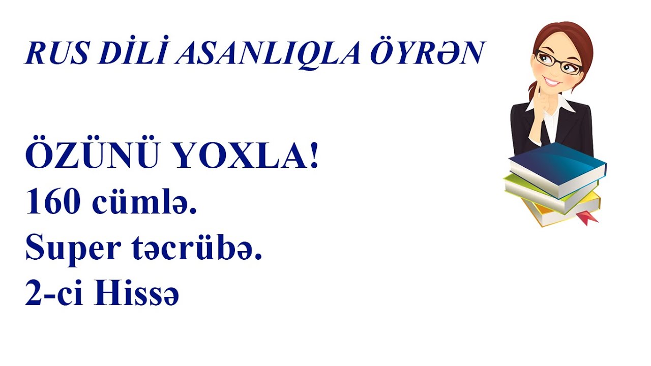 ÖZÜNÜ YOXLA! 160 cümlə. Super təcrübə. 2 Hissə