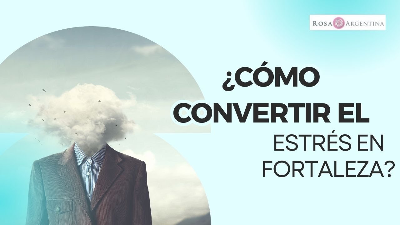 ¿Cómo transformar el ESTRÉS?