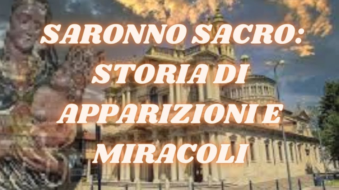 IL SANTUARIO DELLA BEATA VERGINE DEI MIRACOLI DI SARONNO