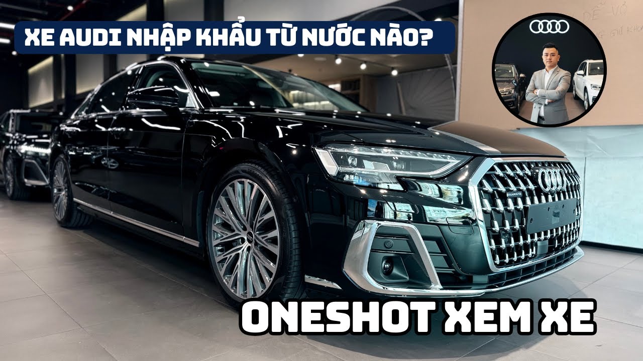 4K XE AUDI NHẬP KHẨU TỪ NƯỚC NÀO? Oneshot Xem Xe | Showroom tour #audi #oneshot
