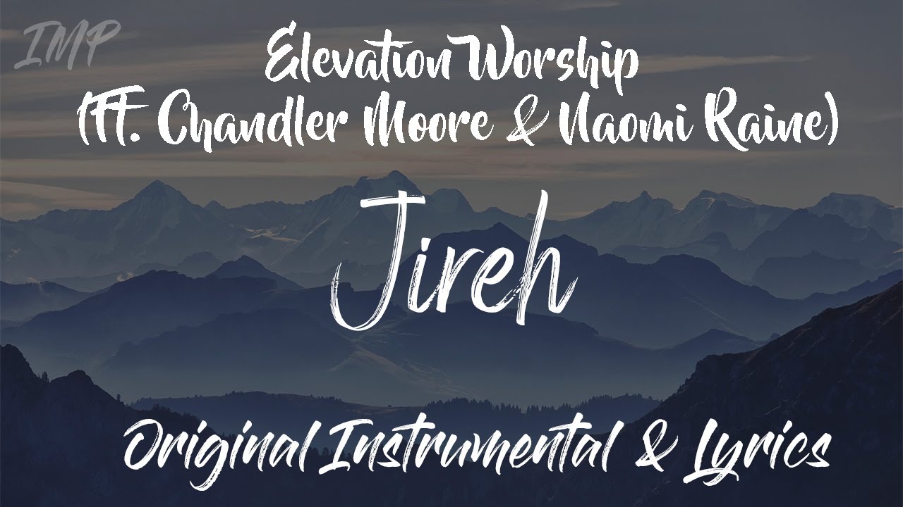 Elevation Worship - Jireh (Ft. Chandler Moore & Naomi Raine) (Instrumental)