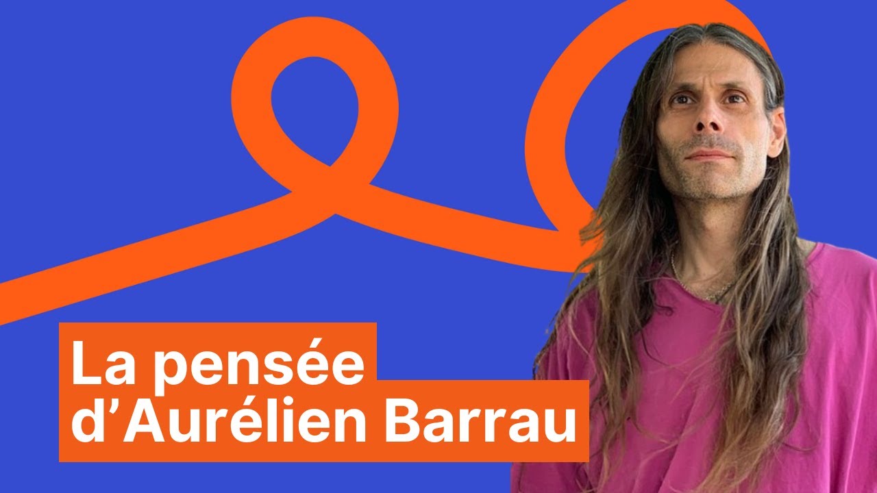 "Donnons-nous la chance à l'ailleurs" ? Aurélien BARRAU