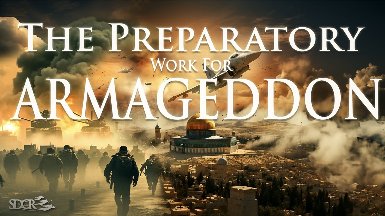The Preparatory Work for Armageddon