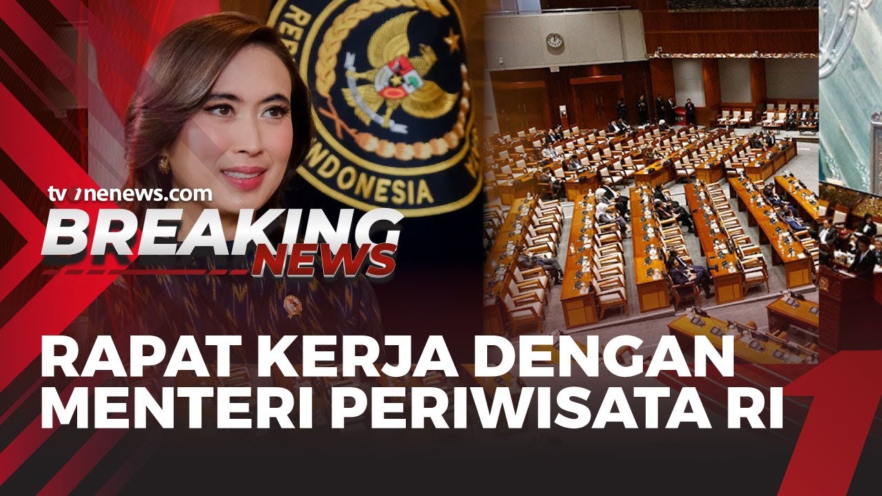 [LIVE] KOMISI VII DPR RI Rapat Kerja Dengan Menteri Pariwisata RI | tvOnenewscom