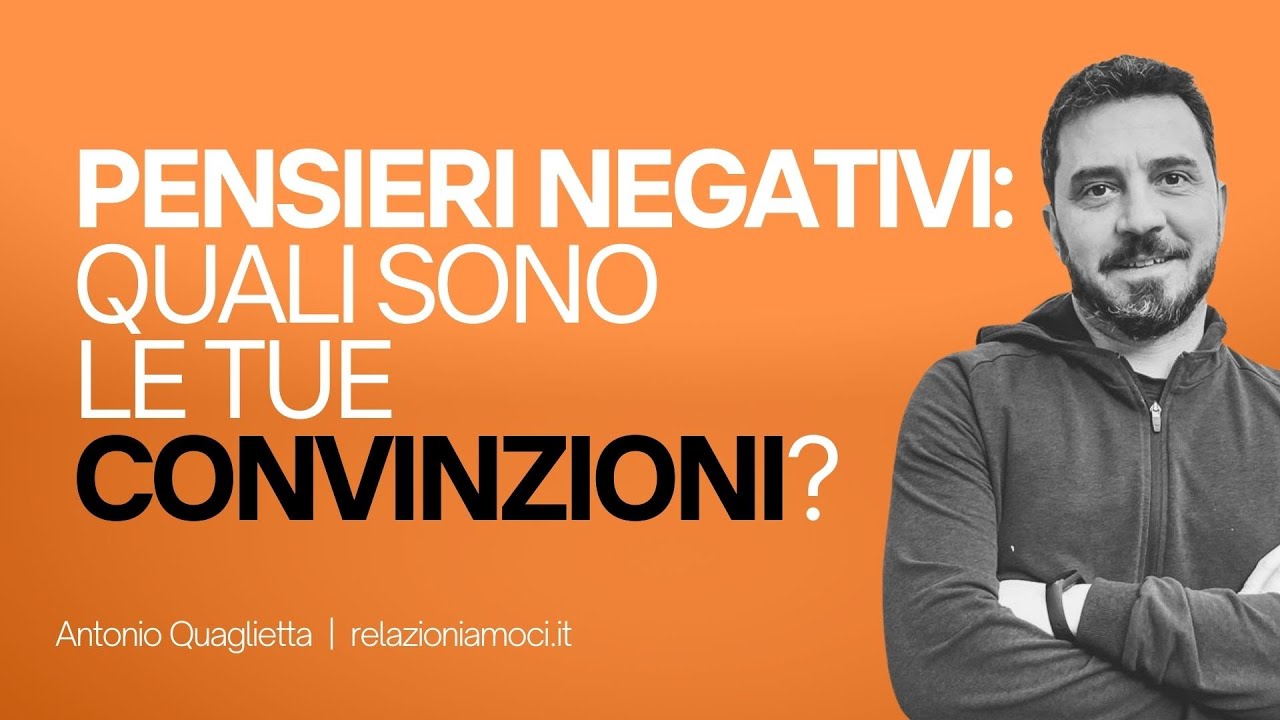 Gestire i pensieri negativi: quali sono le tue convinzioni?