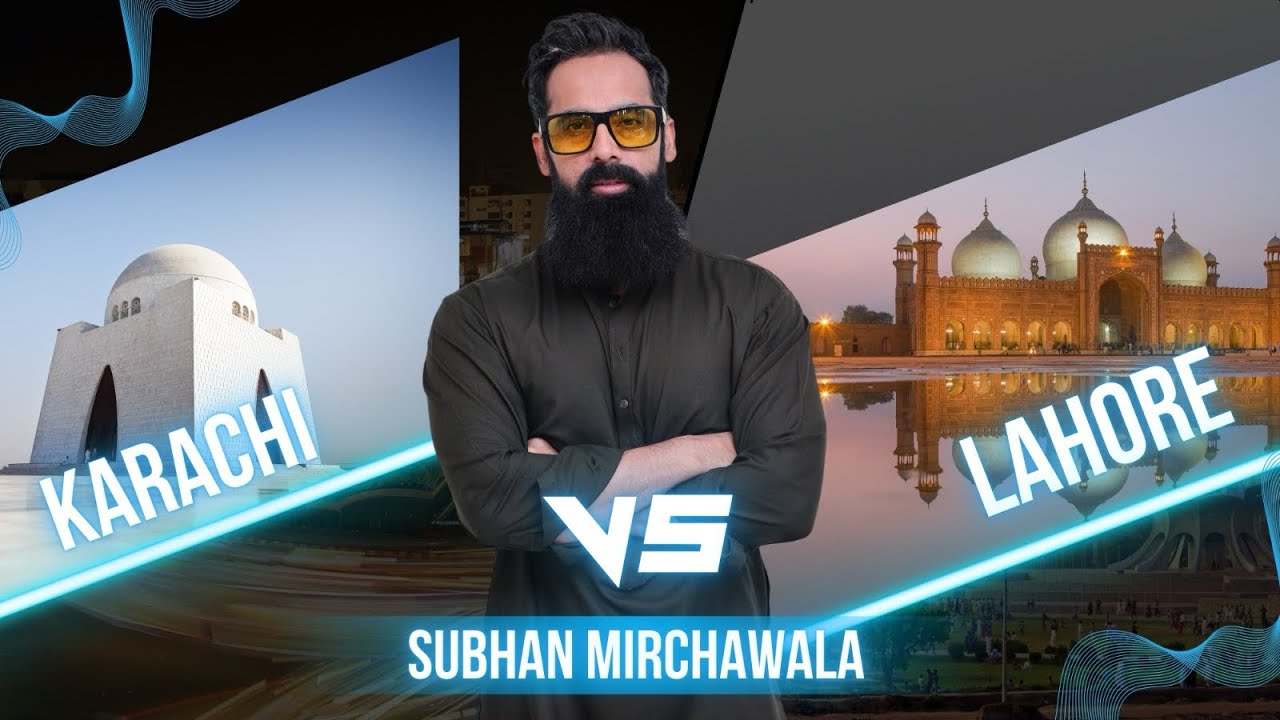 Karachi Vs Lahore .. Talk based on my recent visit