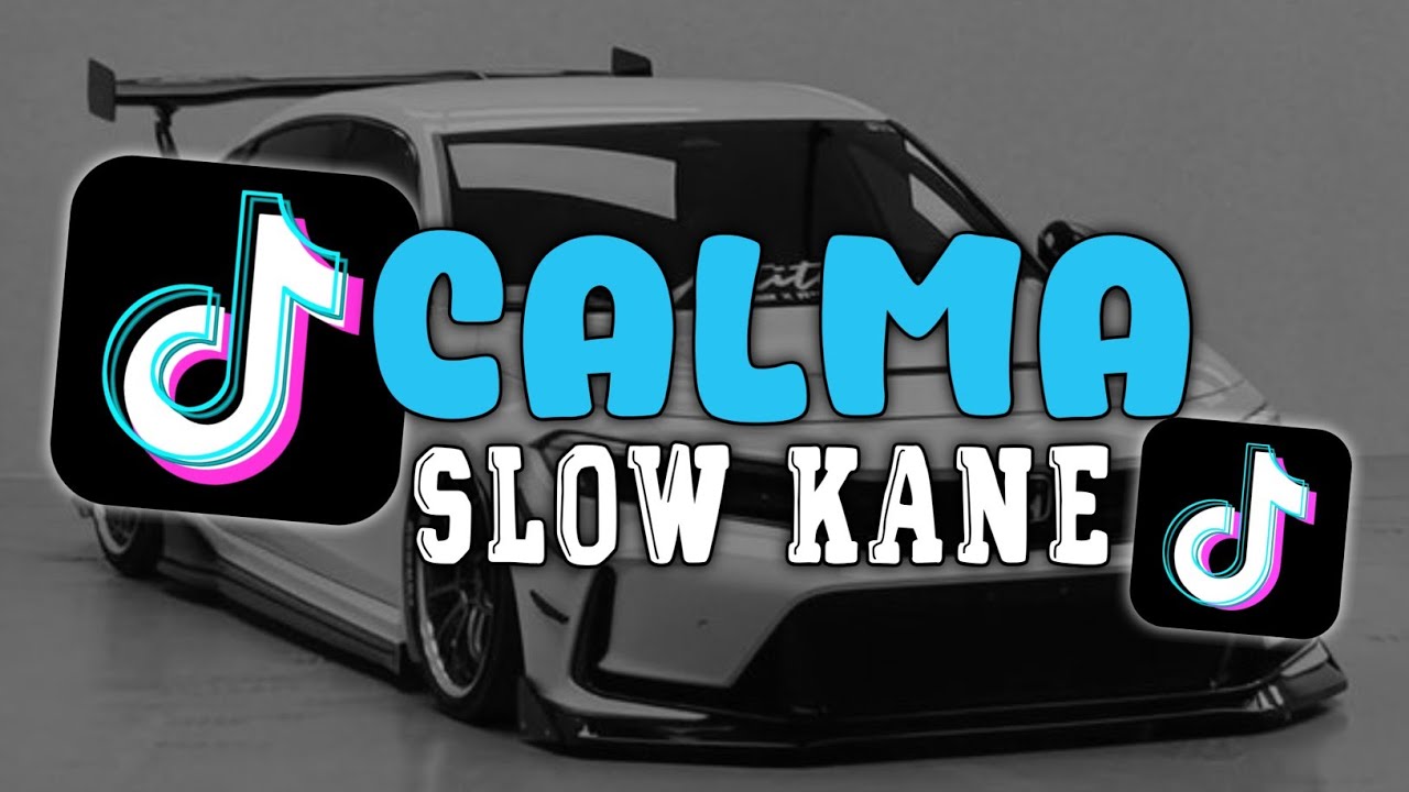 DJ CALMA SLOW KANE VIRAL TIKTOK