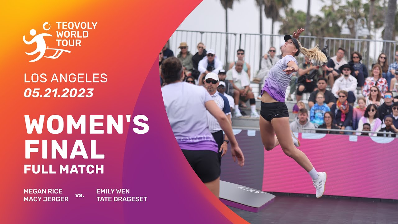 WOMEN’S FINAL // Teqvoly World Tour 4th stop - Los Angeles, CA - FULL MATCH