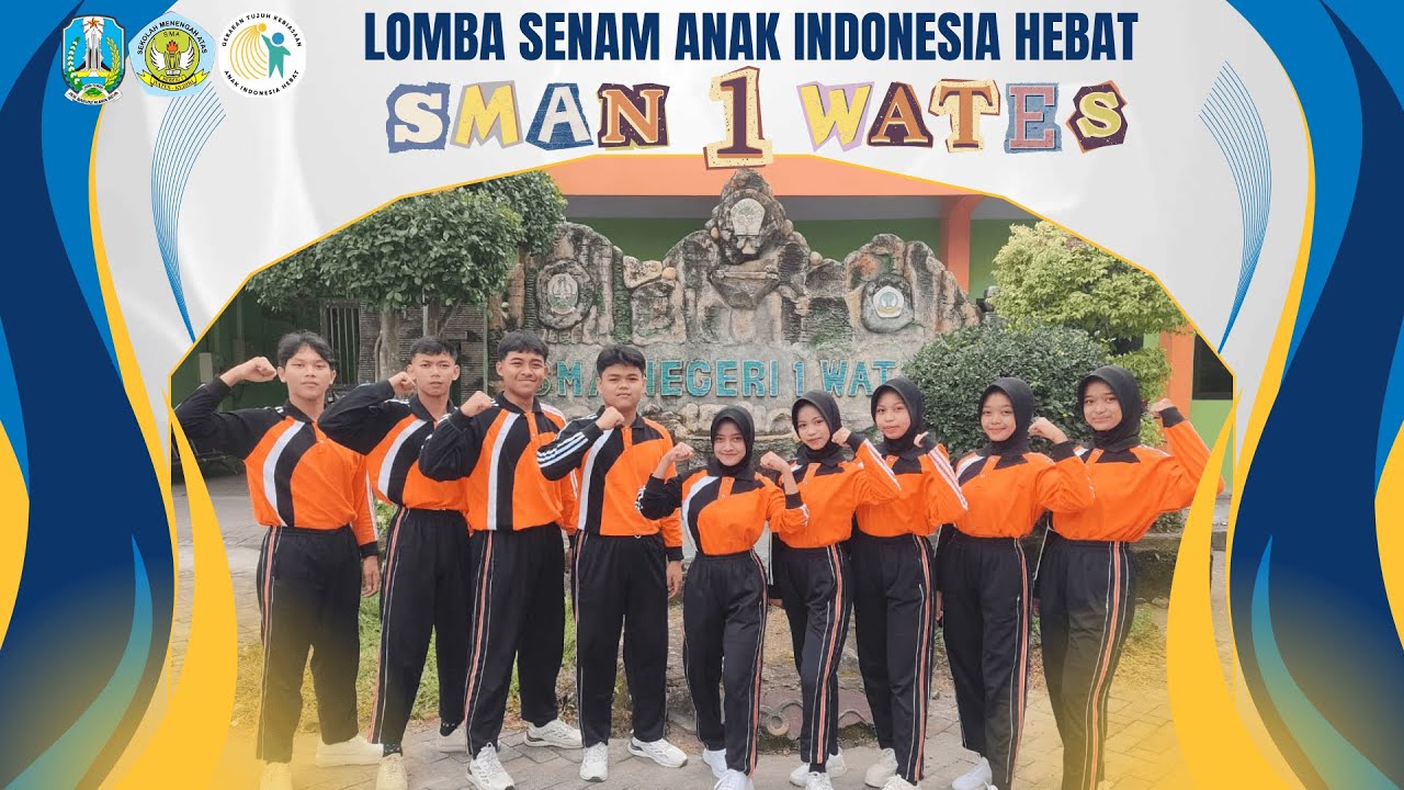 LOMBA SENAM ANAK INDONESIA HEBAT_SMAN 1 WATES KAB.KEDIRI