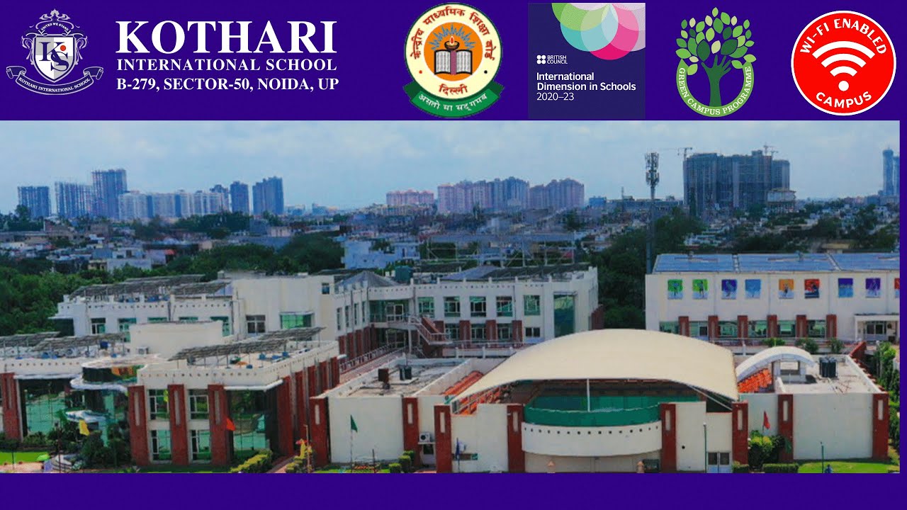 KOTHARI INTERNATIONAL SCHOOL, NOIDA II TOP SCHOOL IN NCR II