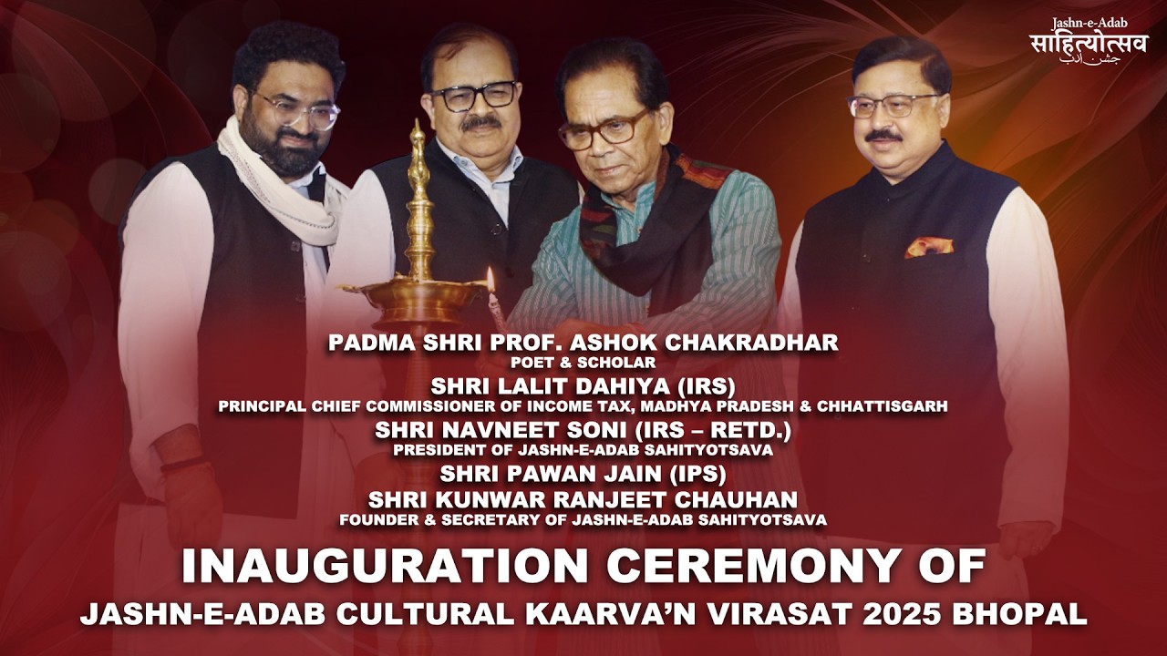 Inauguration Ceremony | Sahityotsava &ndash; Jashn-e-Adab | Cultural Kaarva&rsquo;n &ndash; Virasat Bhopal 2025