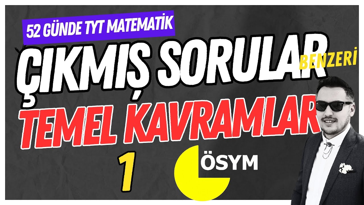 Tyt Matematik - Temel Kavramlar Çıkmış Soru Çözümleri Ösym Benzeri - 1 | 9.Gün | #52günde #yks