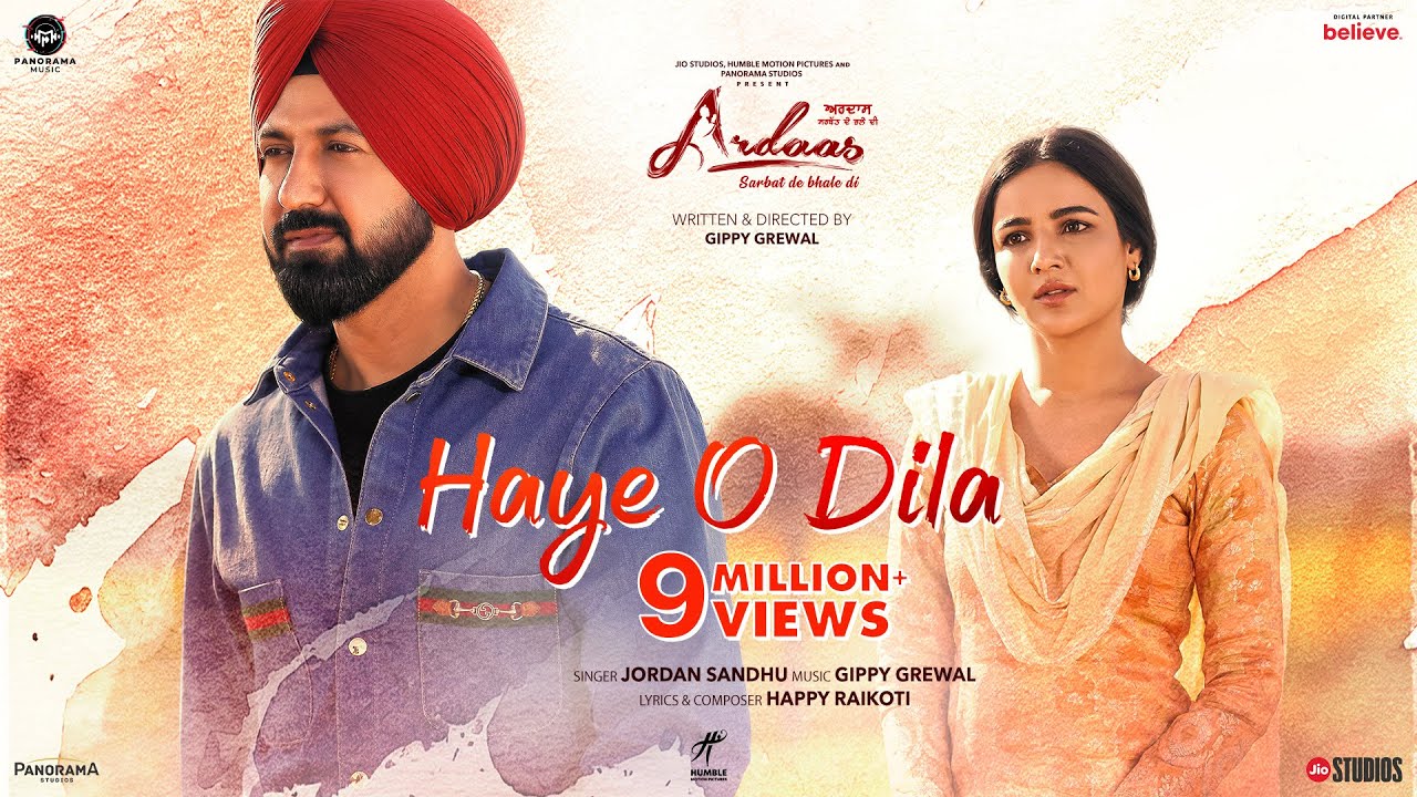 Jordan Sandhu | Haye O Dila (Song) Gippy Grewal, Jasmine Bhasin | Happy | Ardaas Sarbat De Bhale Di