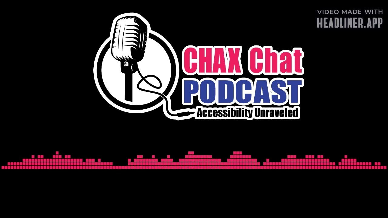 Chax Chat Accessibility Podcast - From Fixing to Planning: Accessible Workflow Essentials
