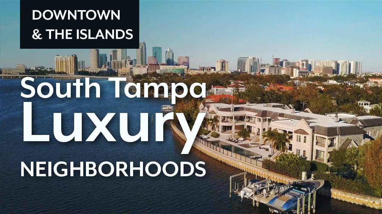 Tampa Bay Luxury Neighborhoods - South Tampa Part 3: Downtown, Davis Islands & Harbour Island