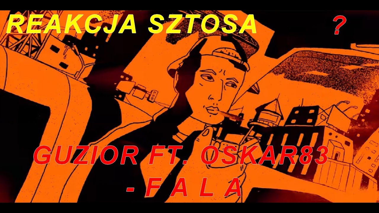 REAKCJA SZTOSA: Guzior ft. OSKAR83 - F A L A / Singiel rof the year, reakcja