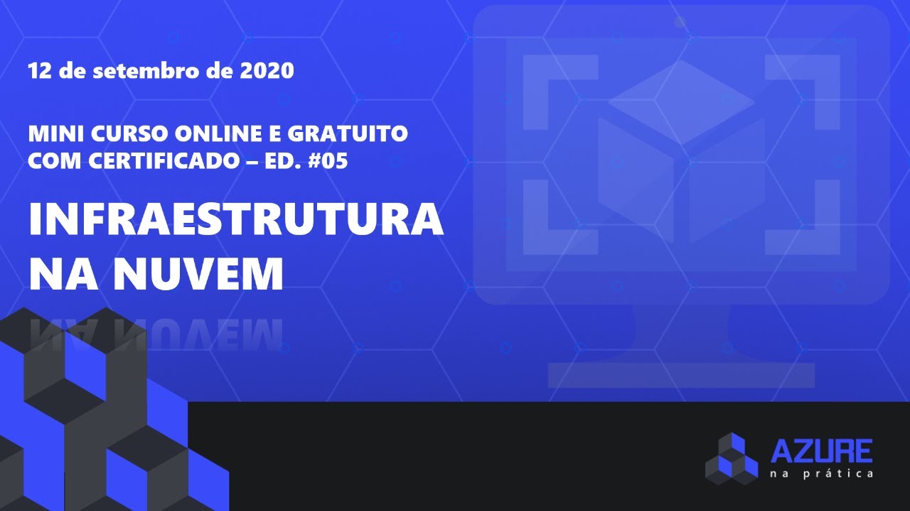 Azure na Pr&aacute;tica Gratuito #5 - Infraestrutura na Nuvem