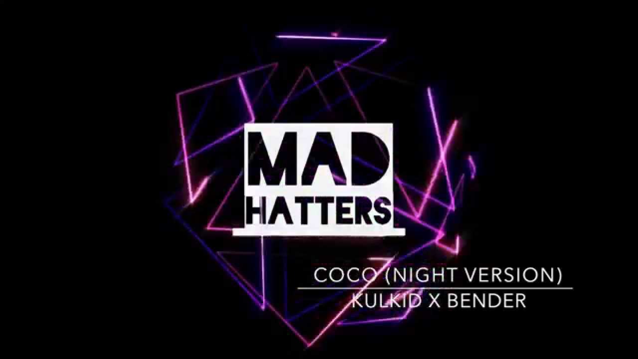 [Original Mix] CoCo (Night Version) || Kulkid x Bender
