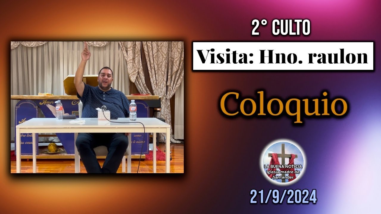 2°culto Visita: Hno. Raulon (COLOQUIO) 21/9/2024