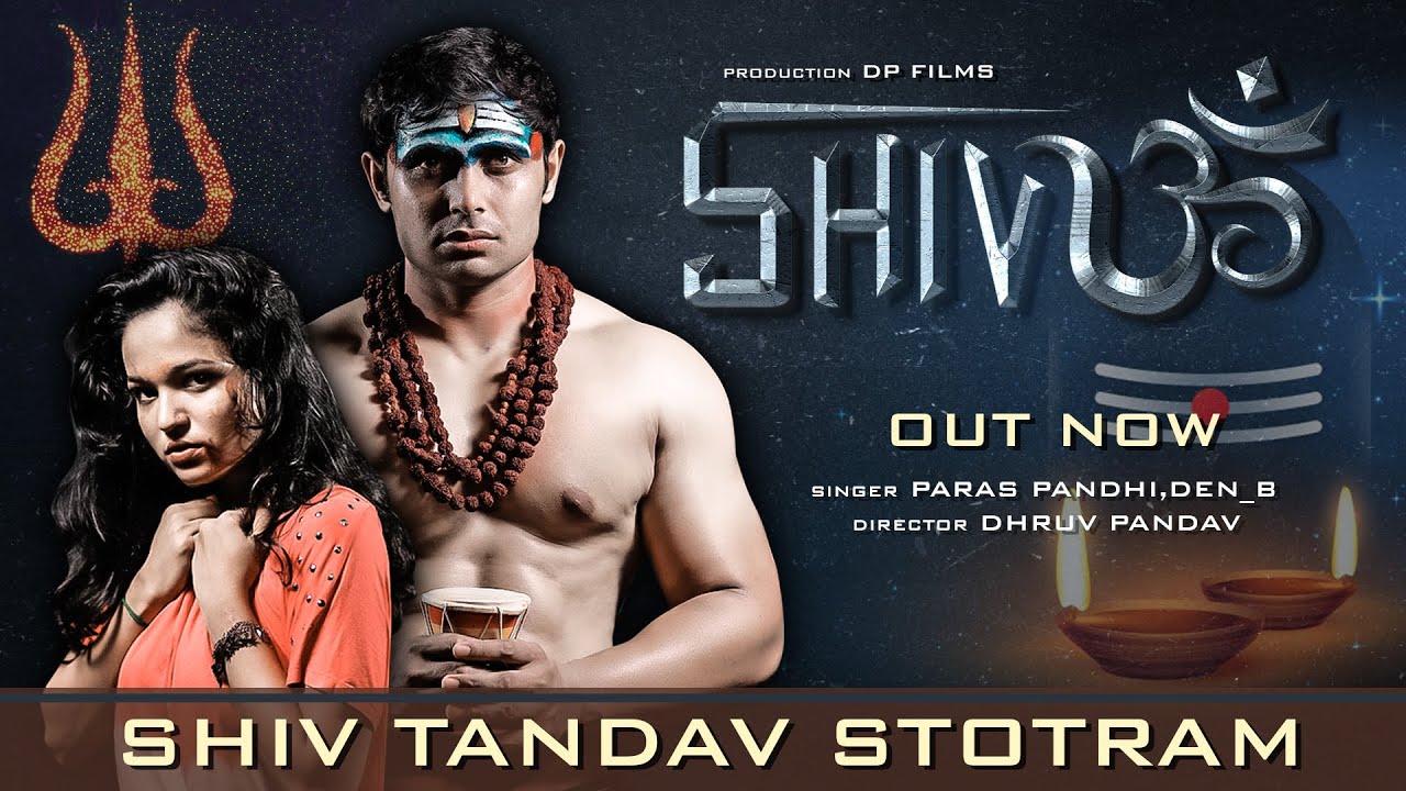 Shiv Tandav Stotram || tal tandav || Mahadev Song || DEN_B || Paras Pandhi Song || By DP FILMS