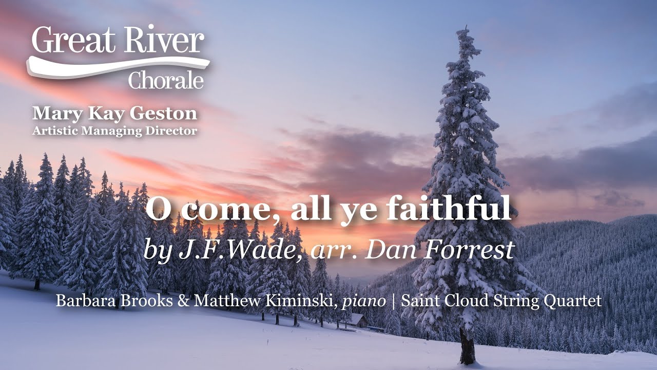 O come, all ye faithful arranged by Dan Forrest
