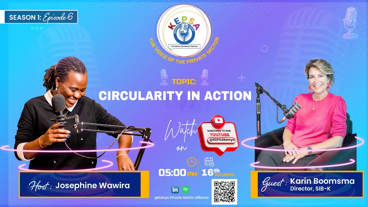 THE EXCHANGE PODCAST | SN 1: EP 006 | CIRCULARITY IN ACTION | KARIN BOOMSMA - DIRECTOR, SIB-KENYA