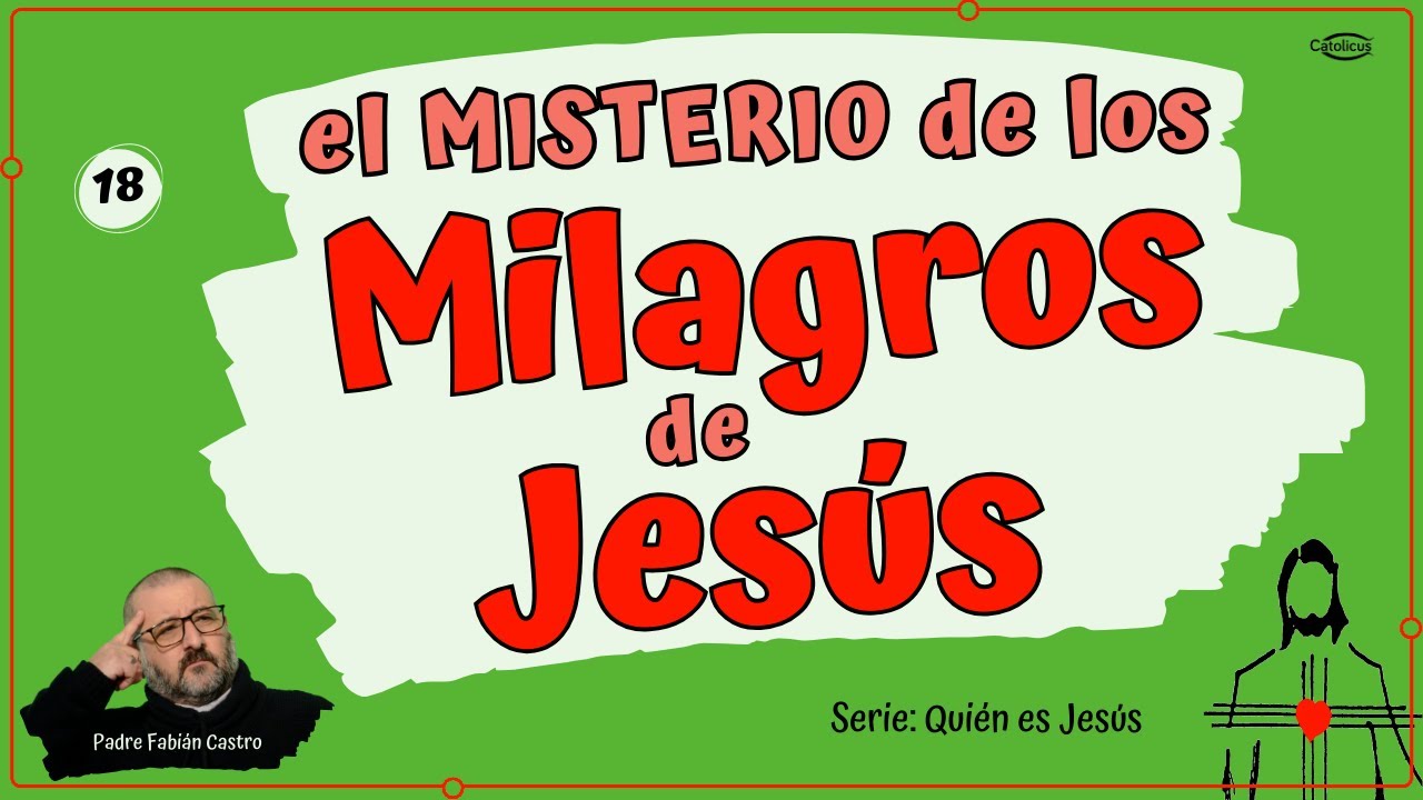 🇨🇭 El MISTERIO de los MILAGROS de JESÚS - Los SIGNOS del Reino de Dios  📌Serie: Quién es Jesús 18