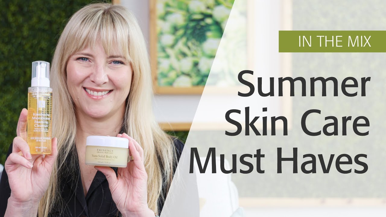 An Esthetician's Summer Skin Care Routine | Eminence Organics