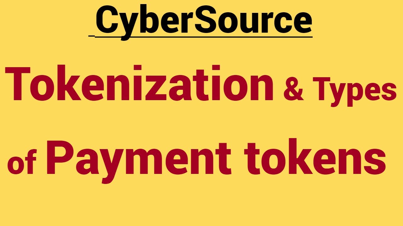Types of payment tokens in cybersource  | Tokens Demo in Cybersource Portal | Payment Tokenization