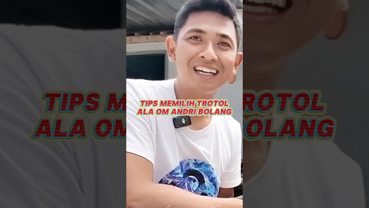 Tips memilih Trotol‼️Ala om andri bolang