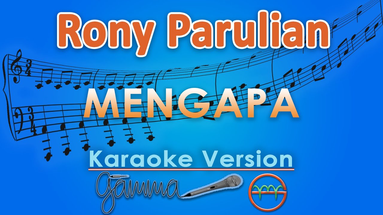 Rony Parulian - Mengapa (Karaoke) by GMusic