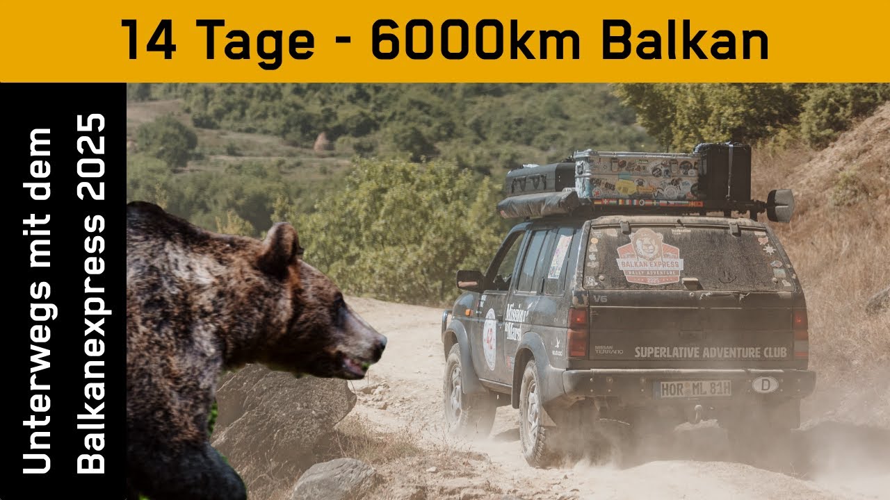 Wilde Bären und Reisen am Limit - Balkanrallye in 14 Tagen - 5000km Belastungstest