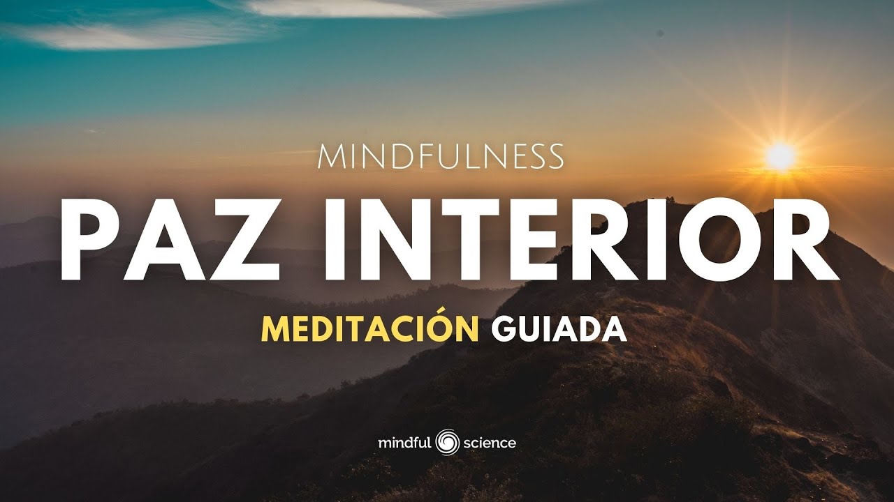🎧Meditación Guiada: COMIENZA EL DÍA CULTIVANDO La Paz dentro de Ti ~Mindfulness👉Mindful Science💙