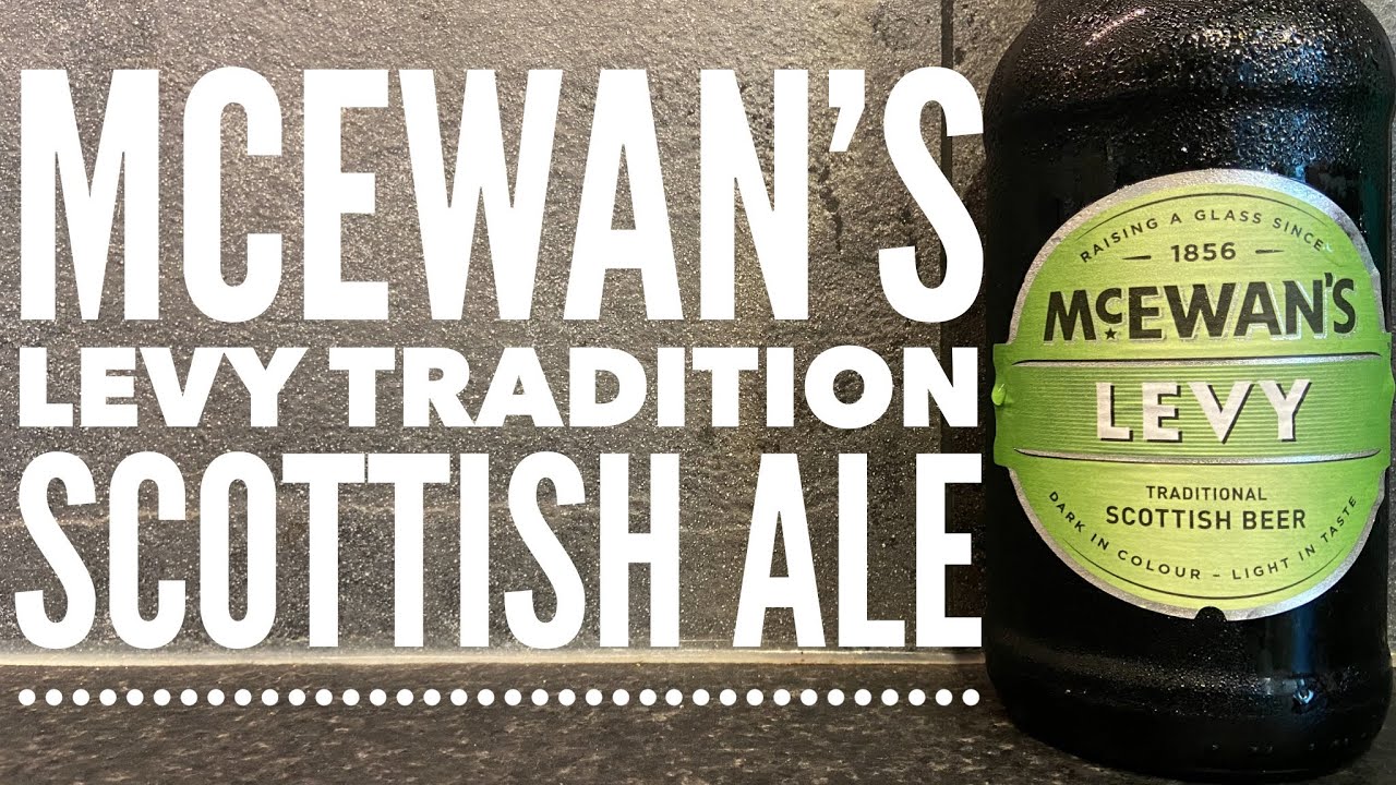 McEwan's Levy Traditional Scottish Beer By McEwan's Brewery | British Beer Review