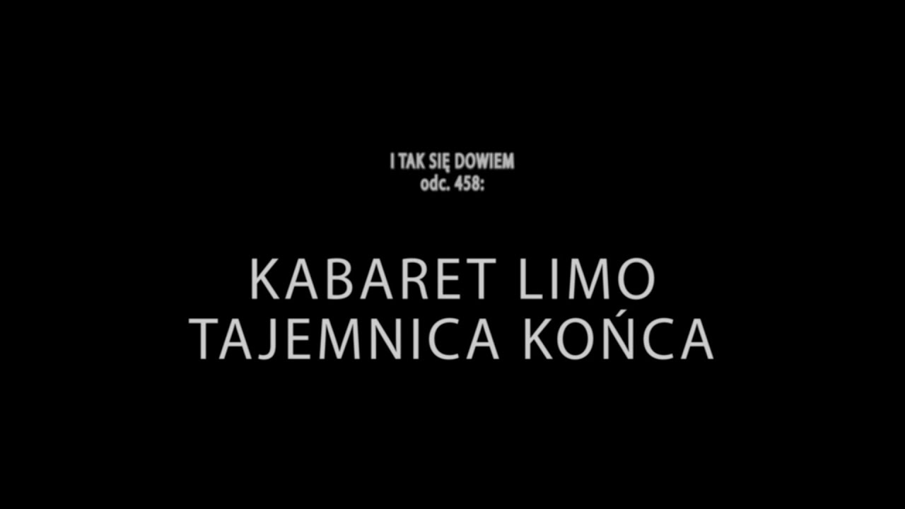 Kabaret LIMO - Tajemnica końca