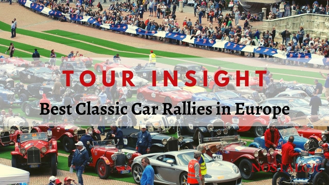 The Classic Car Rallies of Europe | Nostalgic Classic Car Travel