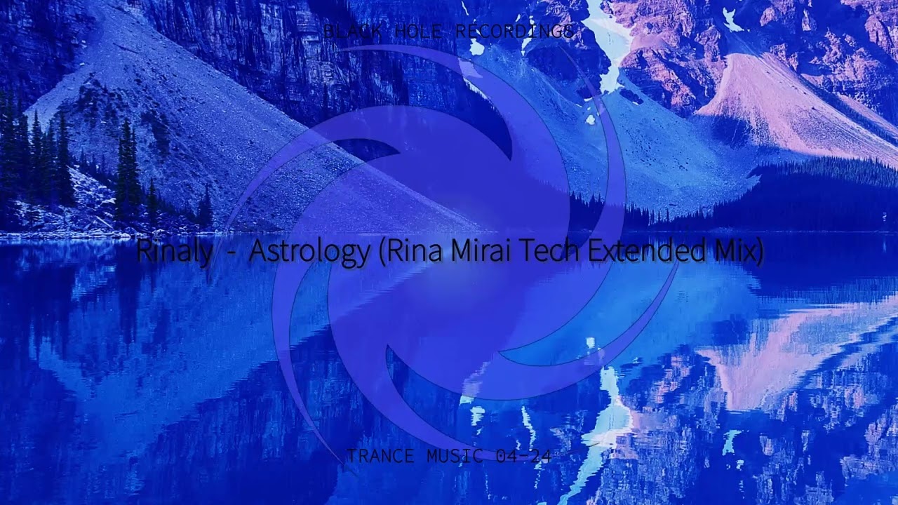 Rinaly  -  Astrology (Rina Mirai Tech Extended Mix)